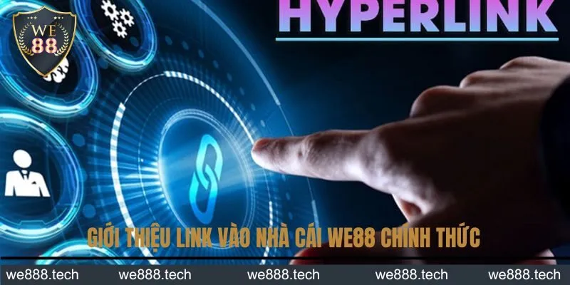 Giới thiệu link vào nhà cái WE88 chính thức