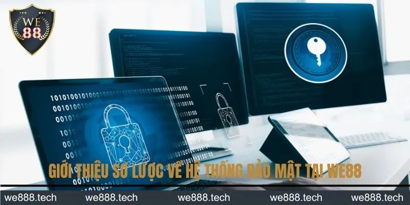 Giới thiệu sơ lược về hệ thống bảo mật tại We88